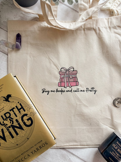 Buy Me Books and Call me Pretty Tote Bag